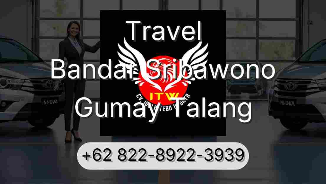 Travel Bandar Sribawono Gumay Talang