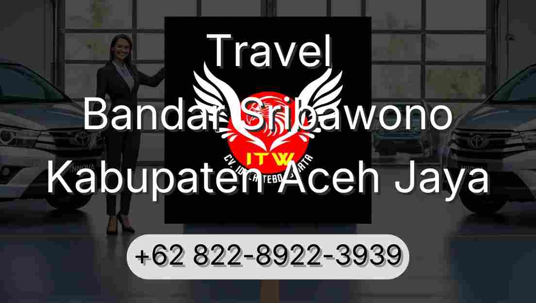 Travel Bandar Sribawono Kabupaten Aceh Jaya