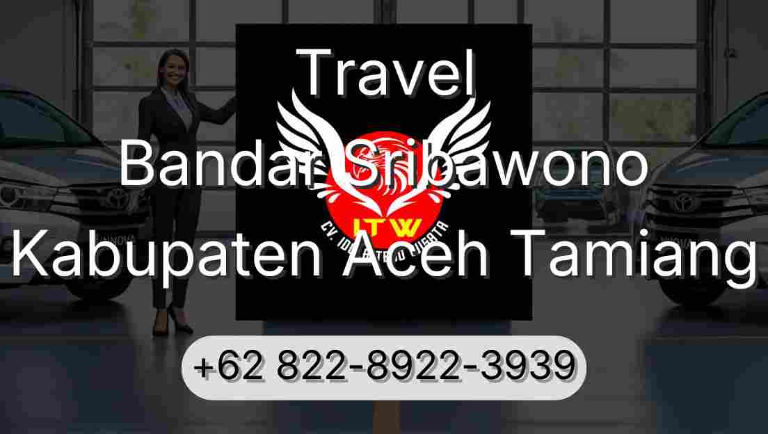 Travel Bandar Sribawono Kabupaten Aceh Tamiang
