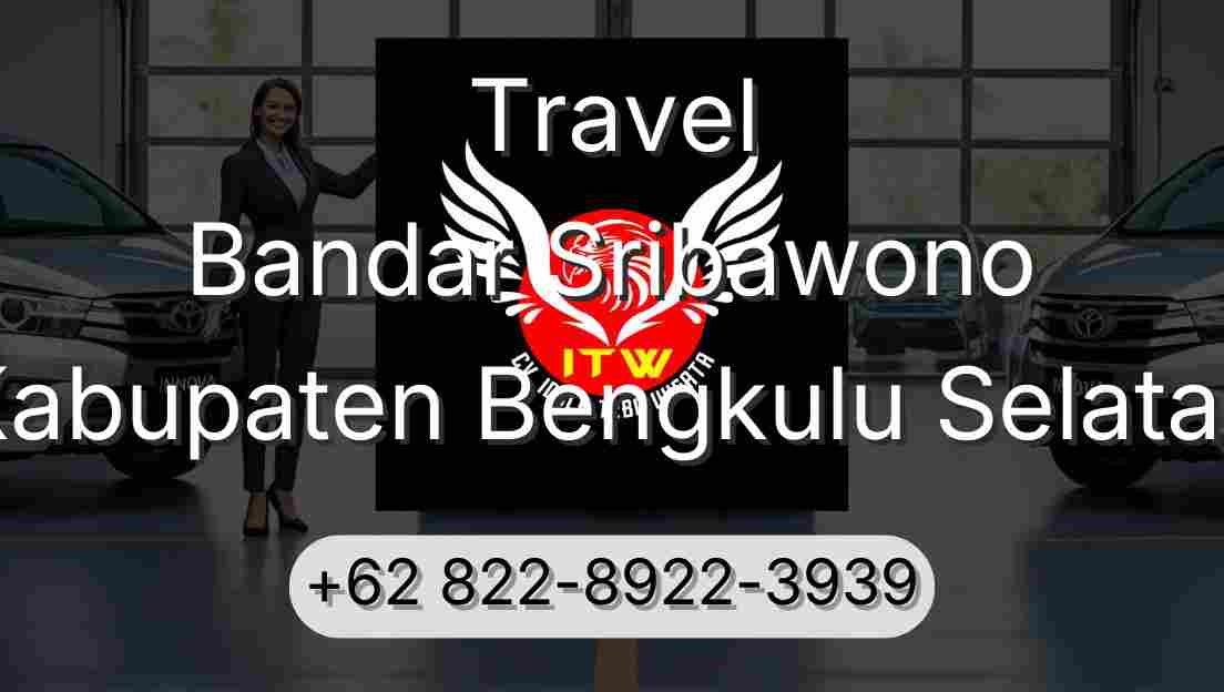 Travel Bandar Sribawono Kabupaten Bengkulu Selatan