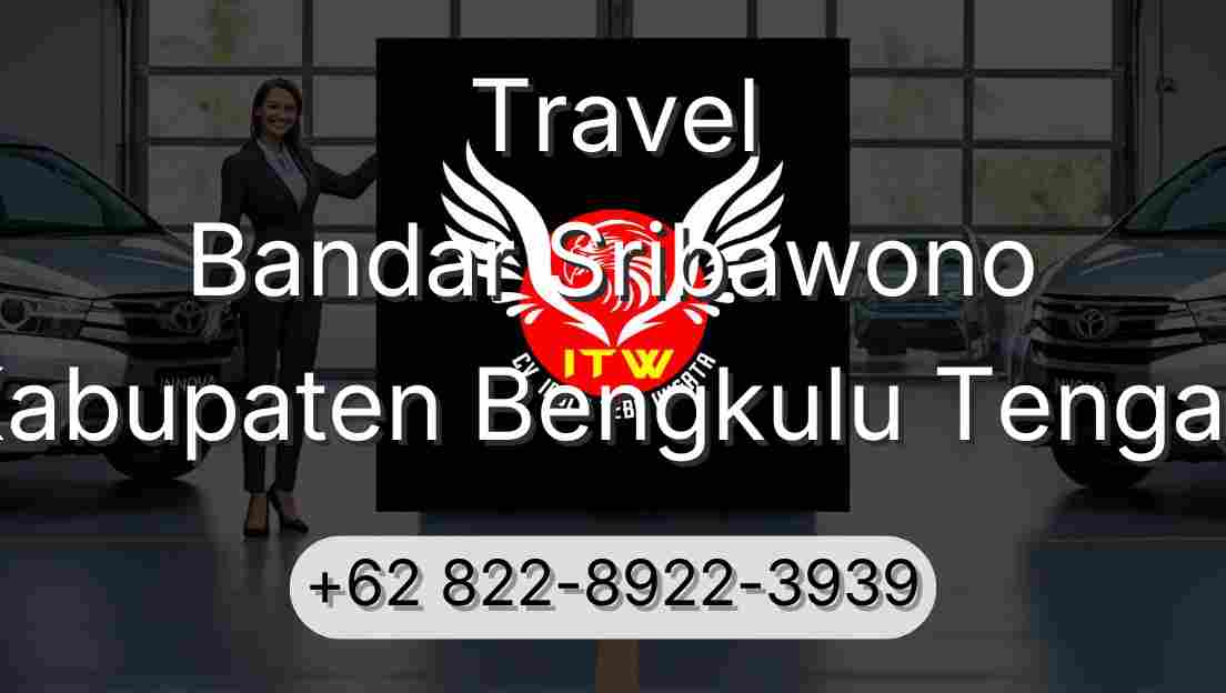 Travel Bandar Sribawono Kabupaten Bengkulu Tengah