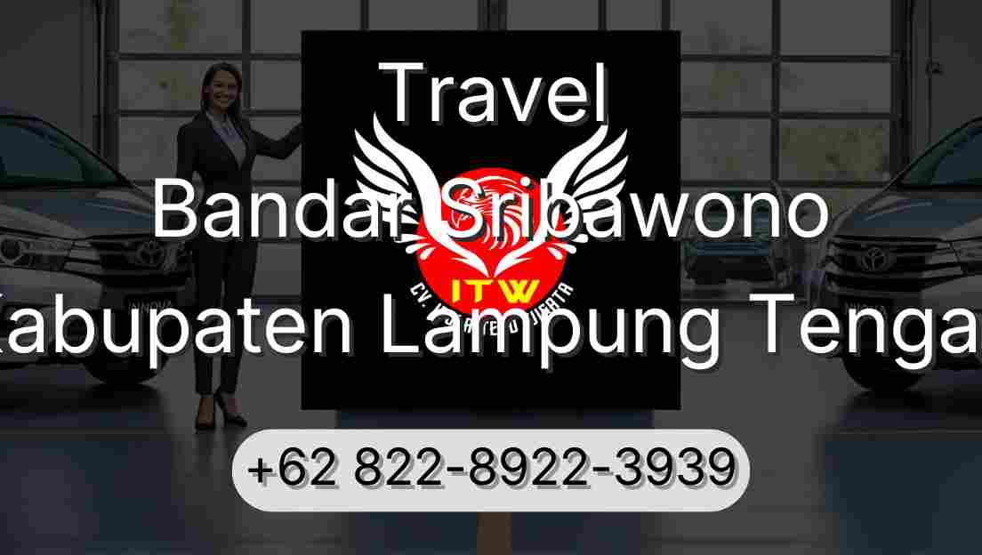 Travel Bandar Sribawono Kabupaten Lampung Tengah