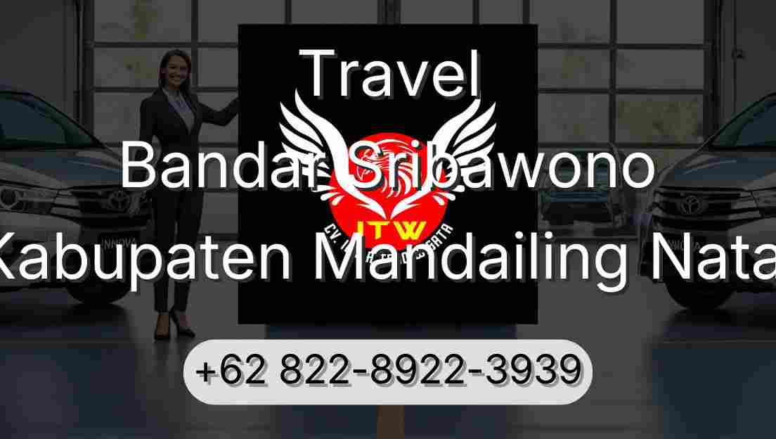 Travel Bandar Sribawono Kabupaten Mandailing Natal
