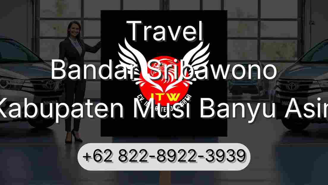 Travel Bandar Sribawono Kabupaten Musi Banyu Asin