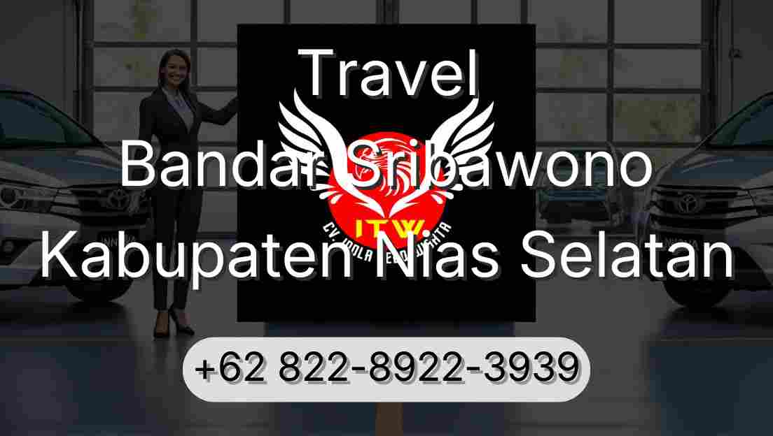 Travel Bandar Sribawono Kabupaten Nias Selatan