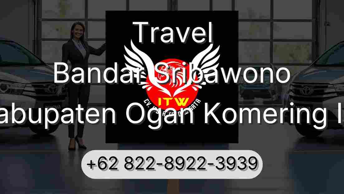Travel Bandar Sribawono Kabupaten Ogan Komering Ilir