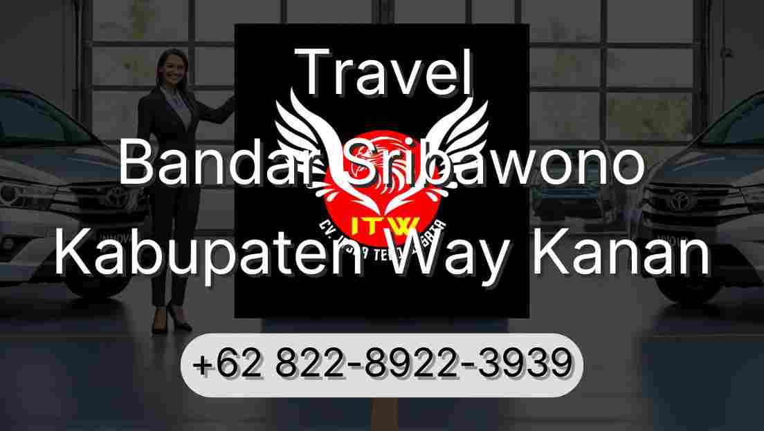 Travel Bandar Sribawono Kabupaten Way Kanan