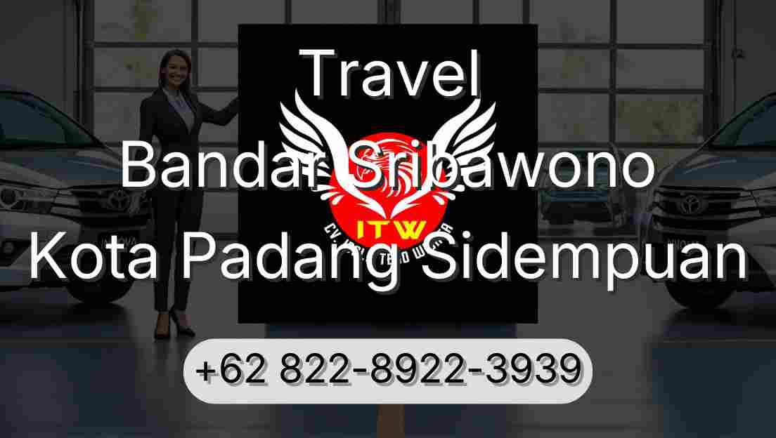 Travel Bandar Sribawono Kota Padang Sidempuan