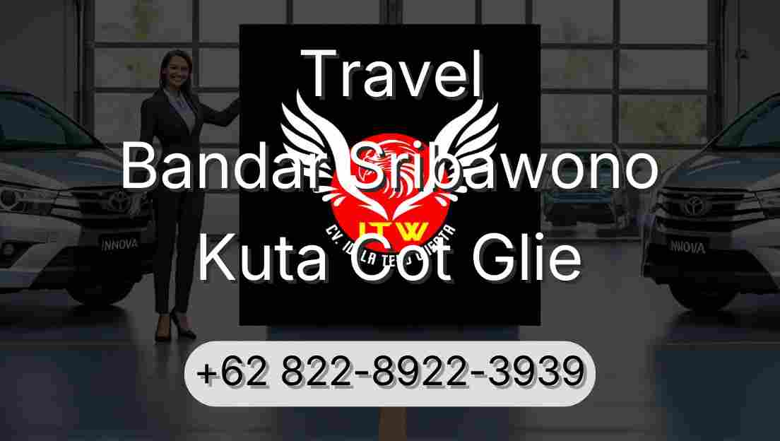 Travel Bandar Sribawono Kuta Cot Glie