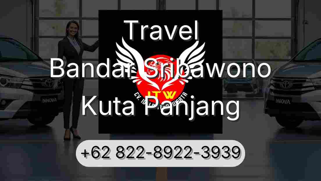 Travel Bandar Sribawono Kuta Panjang