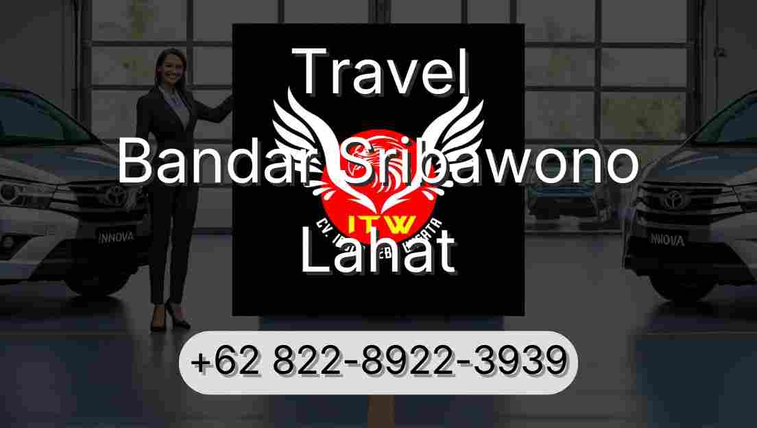 Travel Bandar Sribawono Lahat