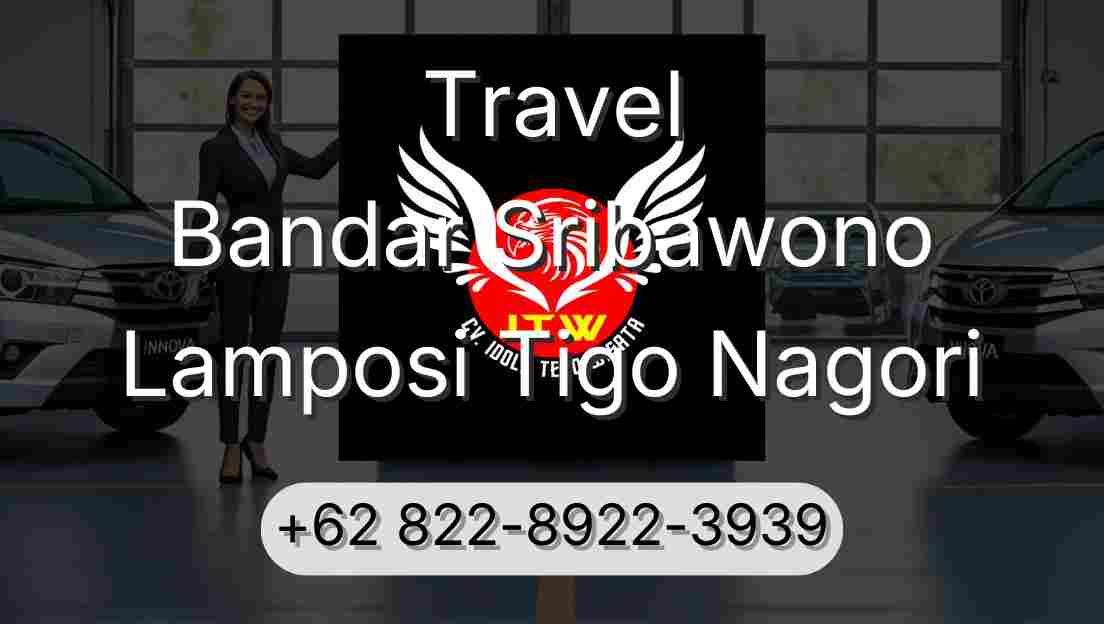 Travel Bandar Sribawono Lamposi Tigo Nagori