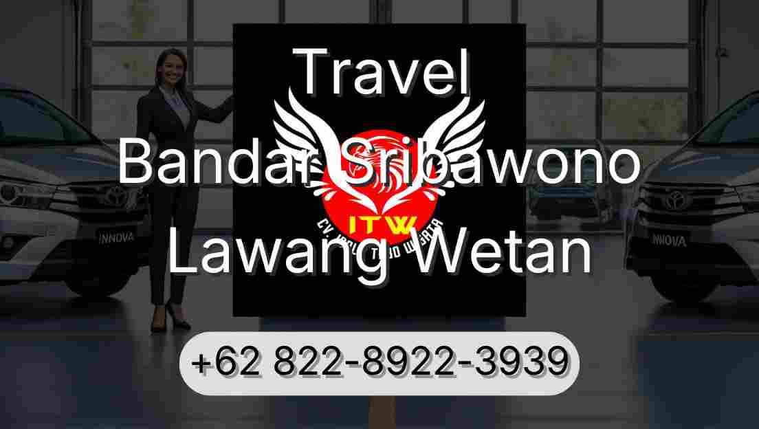 Travel Bandar Sribawono Lawang Wetan