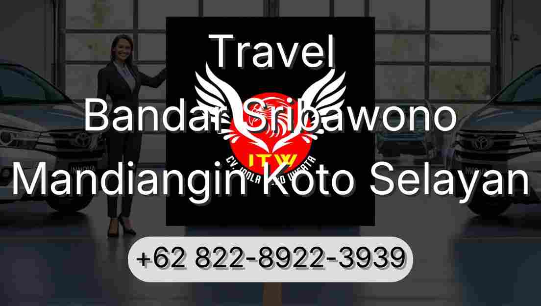 Travel Bandar Sribawono Mandiangin Koto Selayan