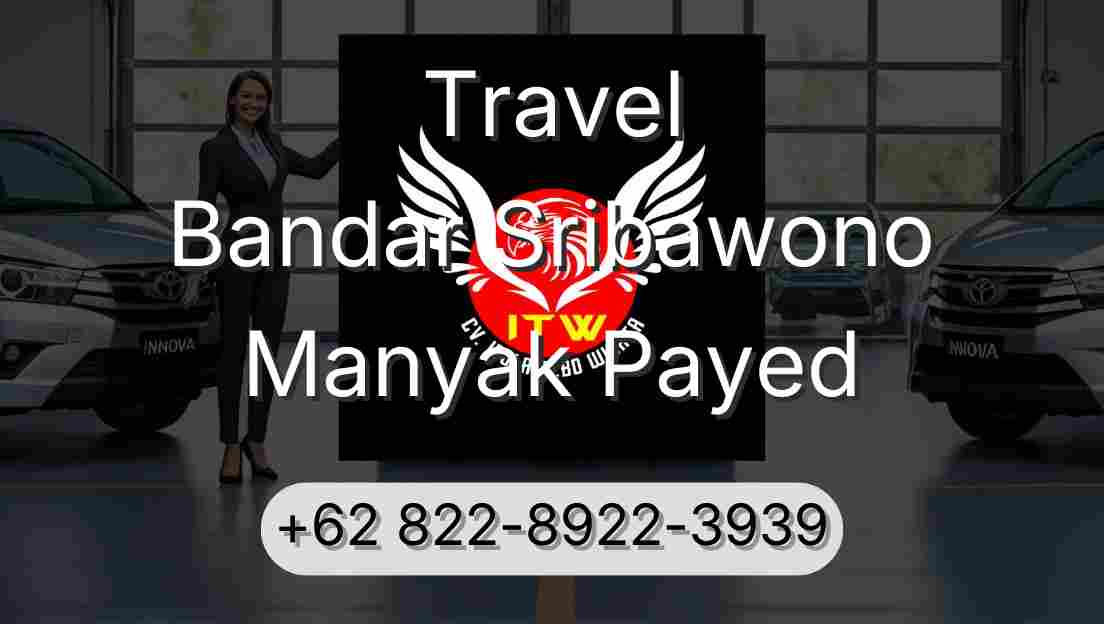 Travel Bandar Sribawono Manyak Payed