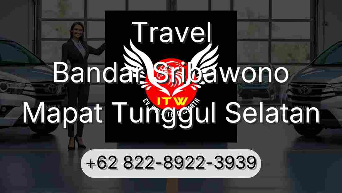 Travel Bandar Sribawono Mapat Tunggul Selatan