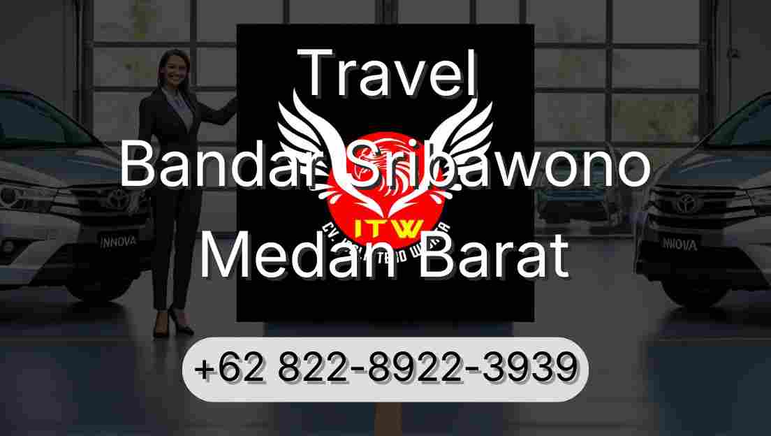 Travel Bandar Sribawono Medan Barat