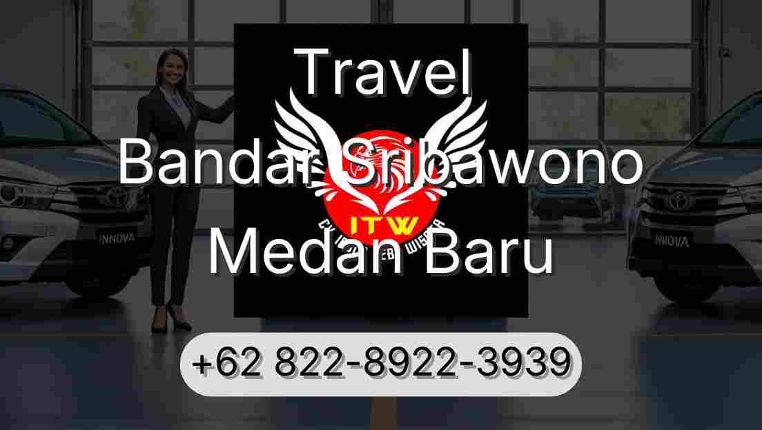 Travel Bandar Sribawono Medan Baru