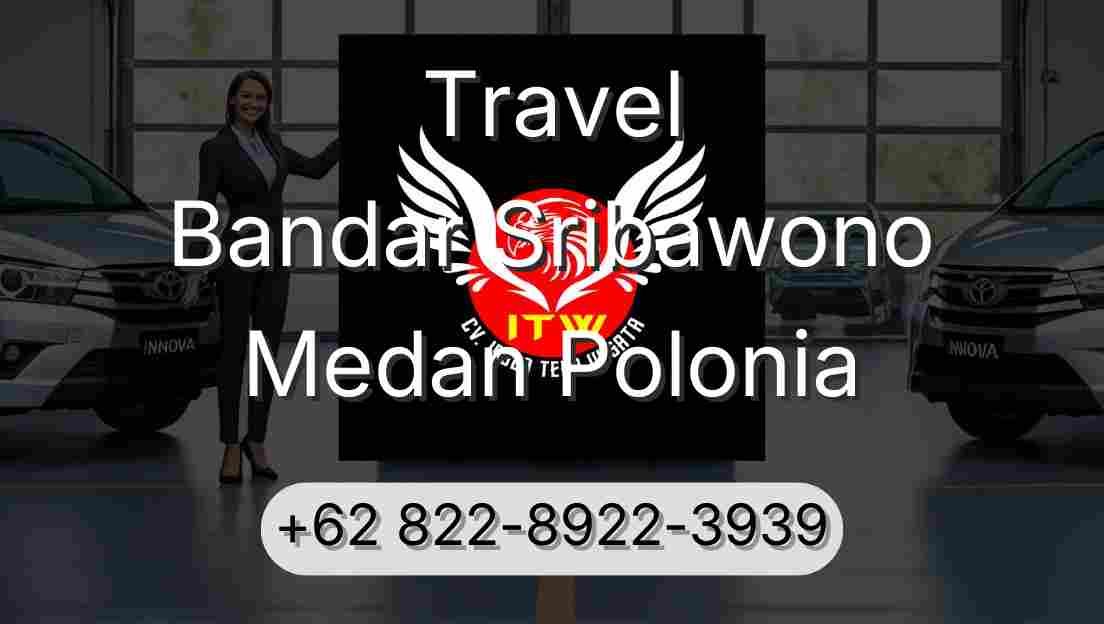 Travel Bandar Sribawono Medan Polonia