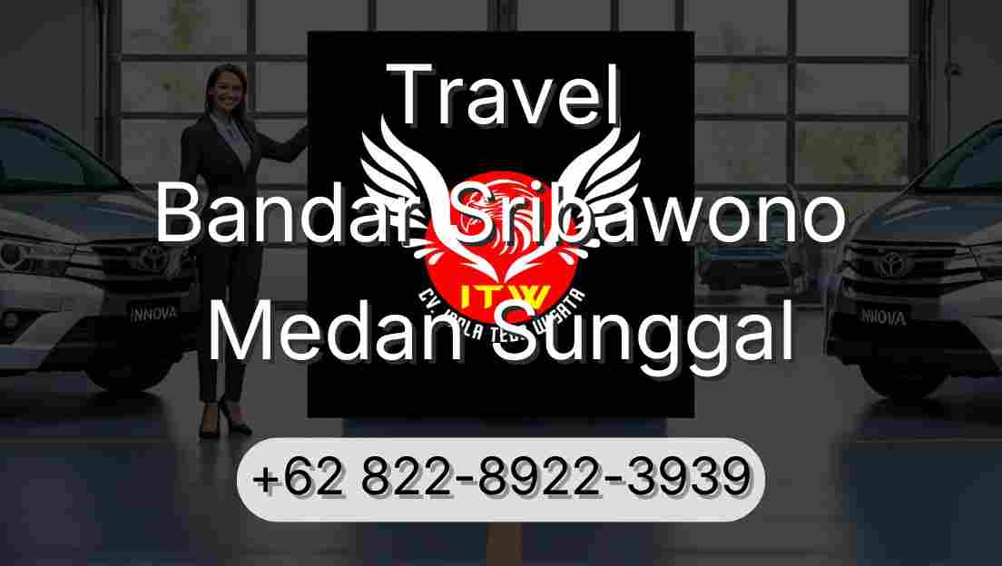 Travel Bandar Sribawono Medan Sunggal