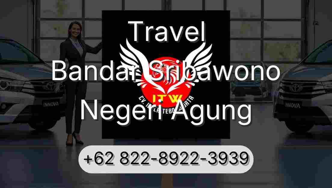Travel Bandar Sribawono Negeri Agung