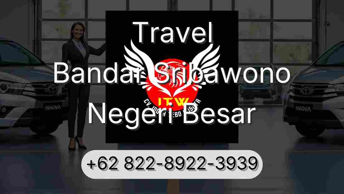 Travel Bandar Sribawono Negeri Besar
