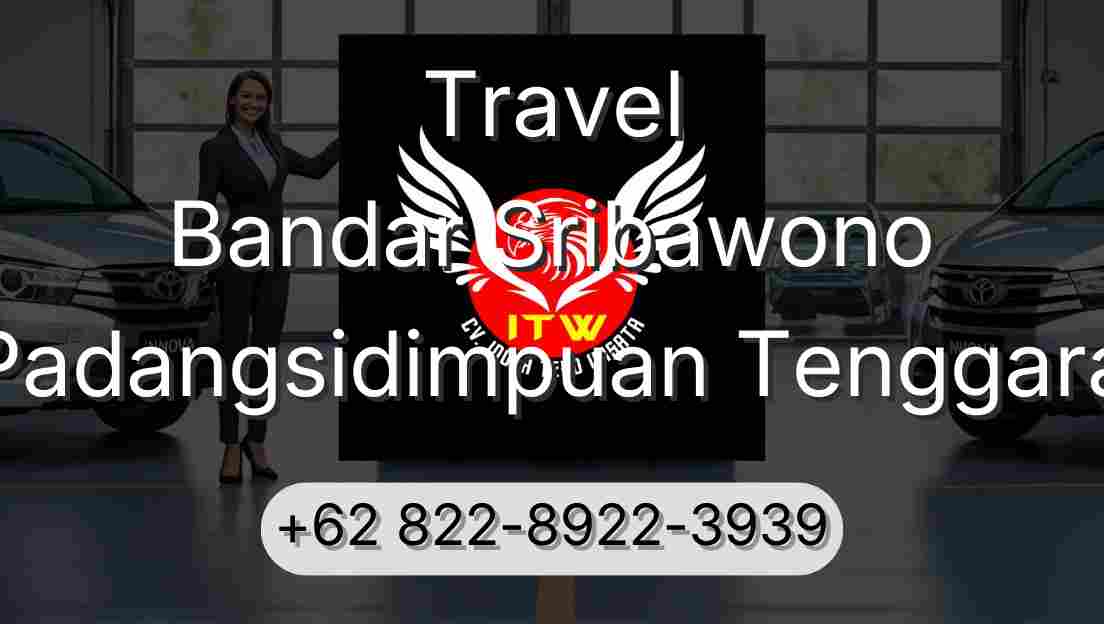 Travel Bandar Sribawono Padangsidimpuan Tenggara