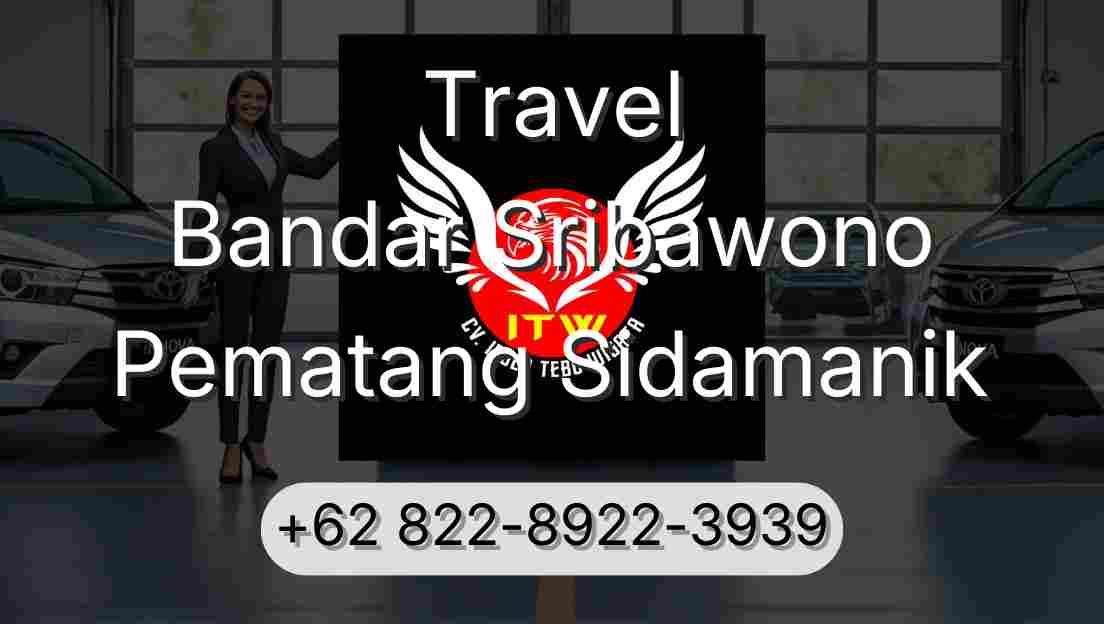 Travel Bandar Sribawono Pematang Sidamanik
