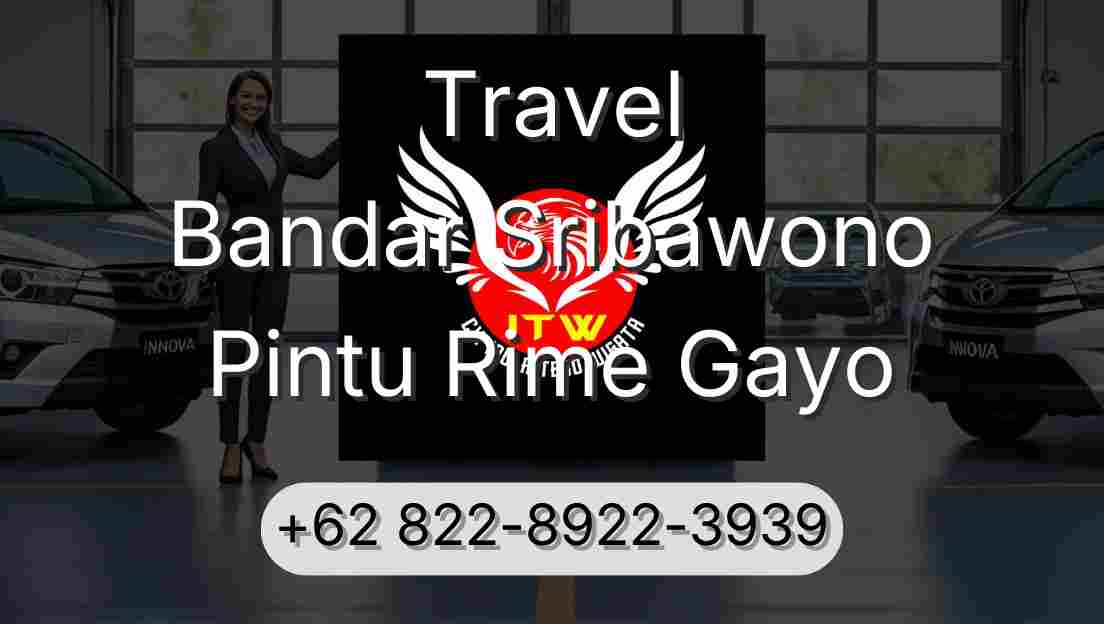 Travel Bandar Sribawono Pintu Rime Gayo