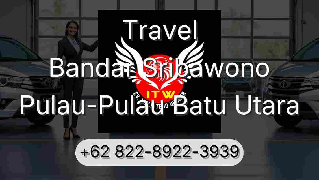 Travel Bandar Sribawono Pulau-Pulau Batu Utara