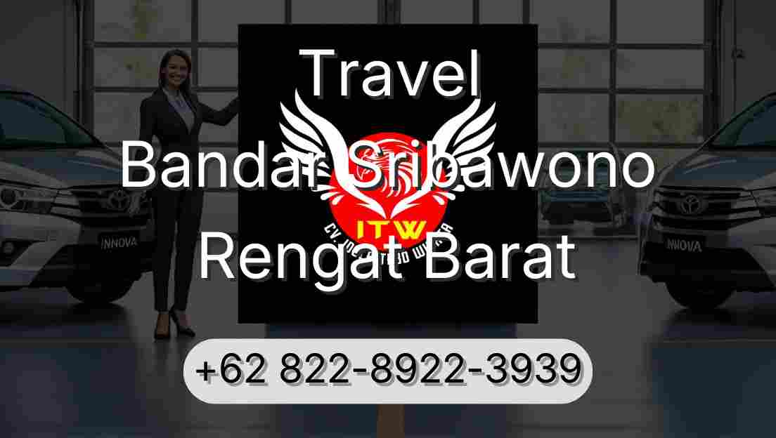 Travel Bandar Sribawono Rengat Barat