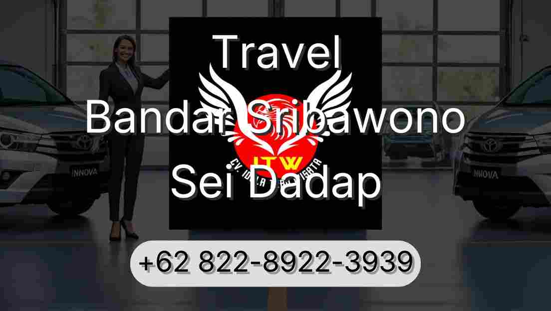 Travel Bandar Sribawono Sei Dadap