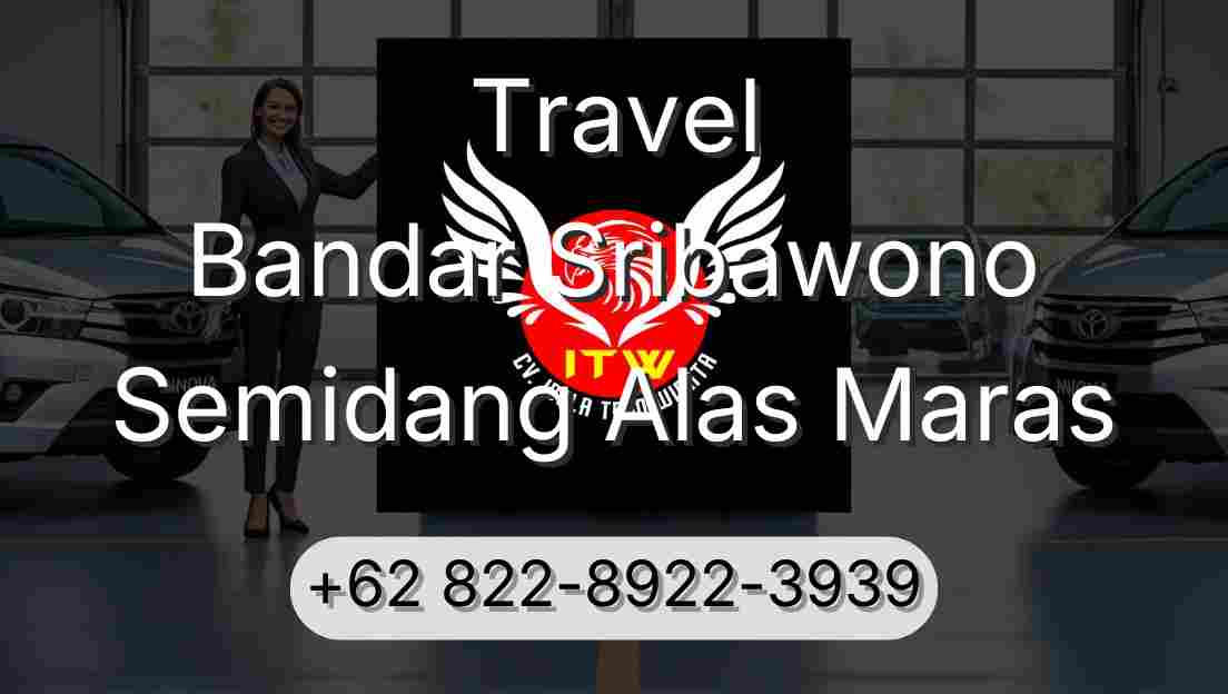 Travel Bandar Sribawono Semidang Alas Maras