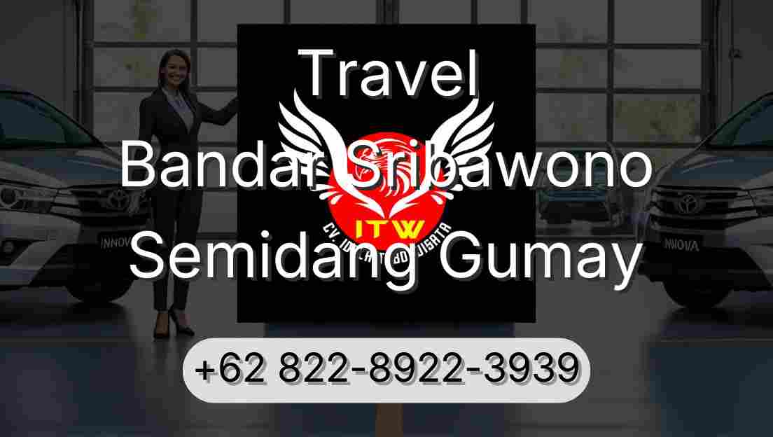 Travel Bandar Sribawono Semidang Gumay