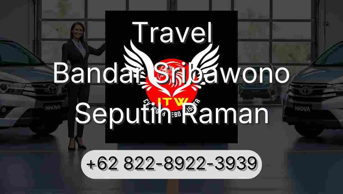 Travel Bandar Sribawono Seputih Raman