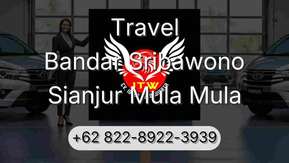 Travel Bandar Sribawono Sianjur Mula Mula