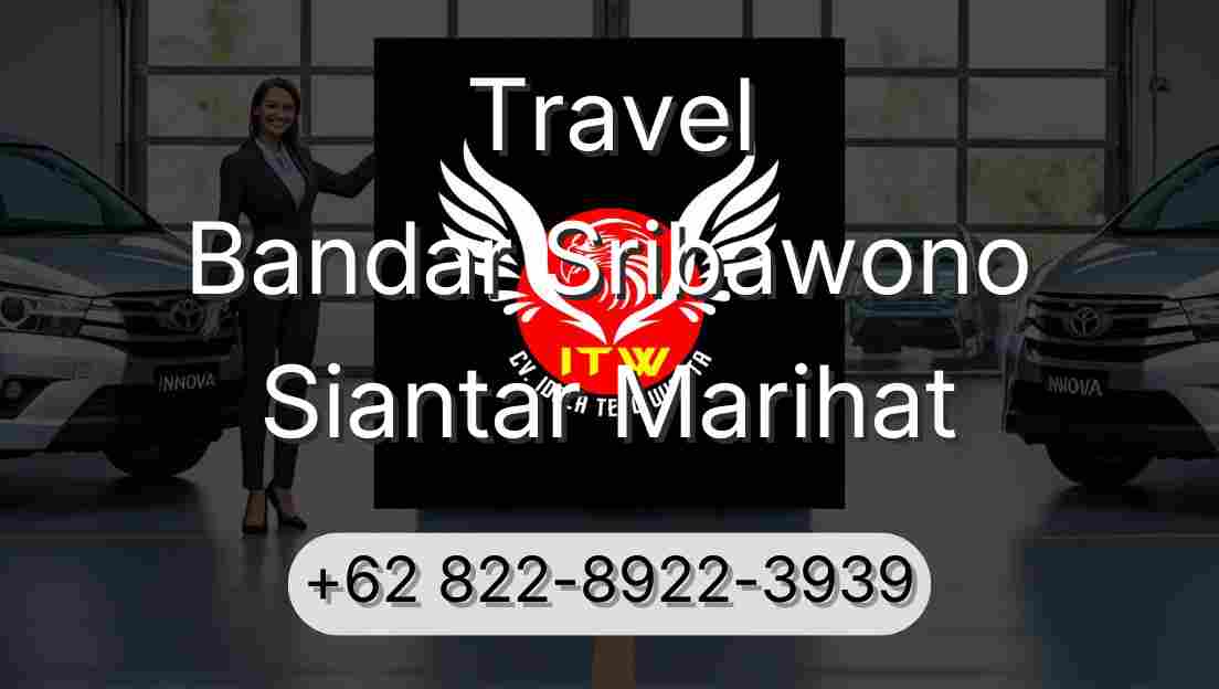 Travel Bandar Sribawono Siantar Marihat
