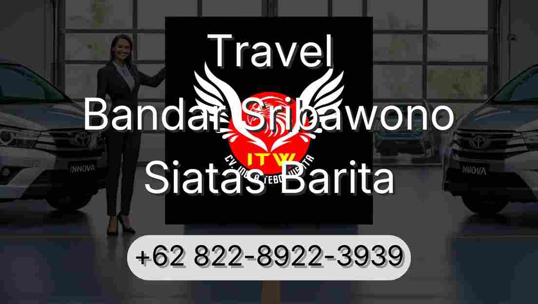 Travel Bandar Sribawono Siatas Barita