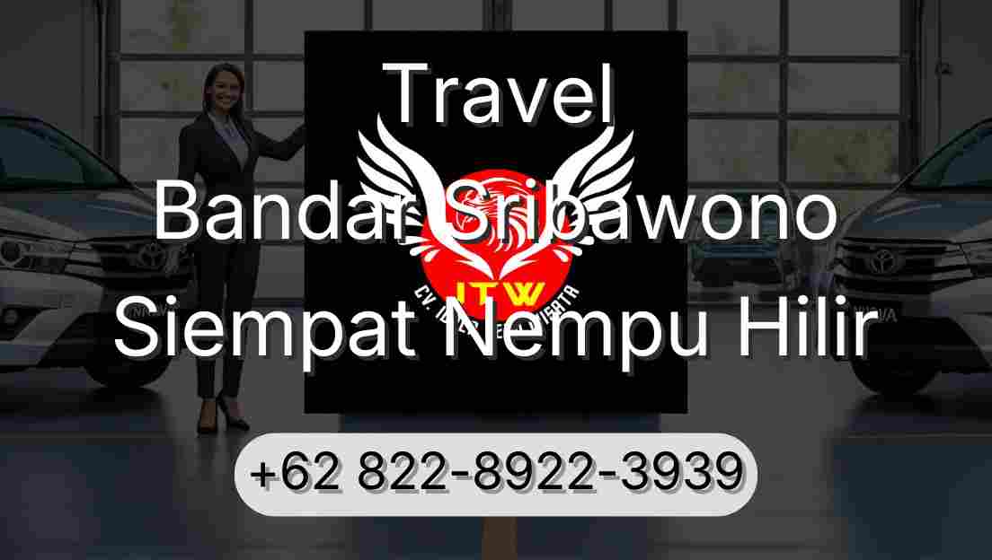 Travel Bandar Sribawono Siempat Nempu Hilir