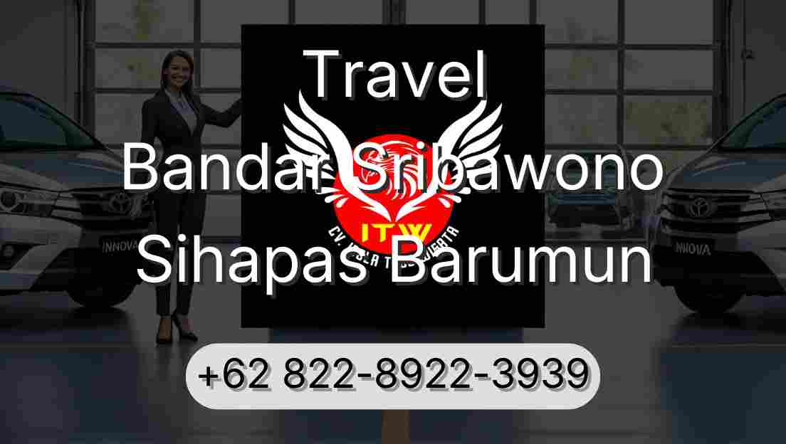 Travel Bandar Sribawono Sihapas Barumun