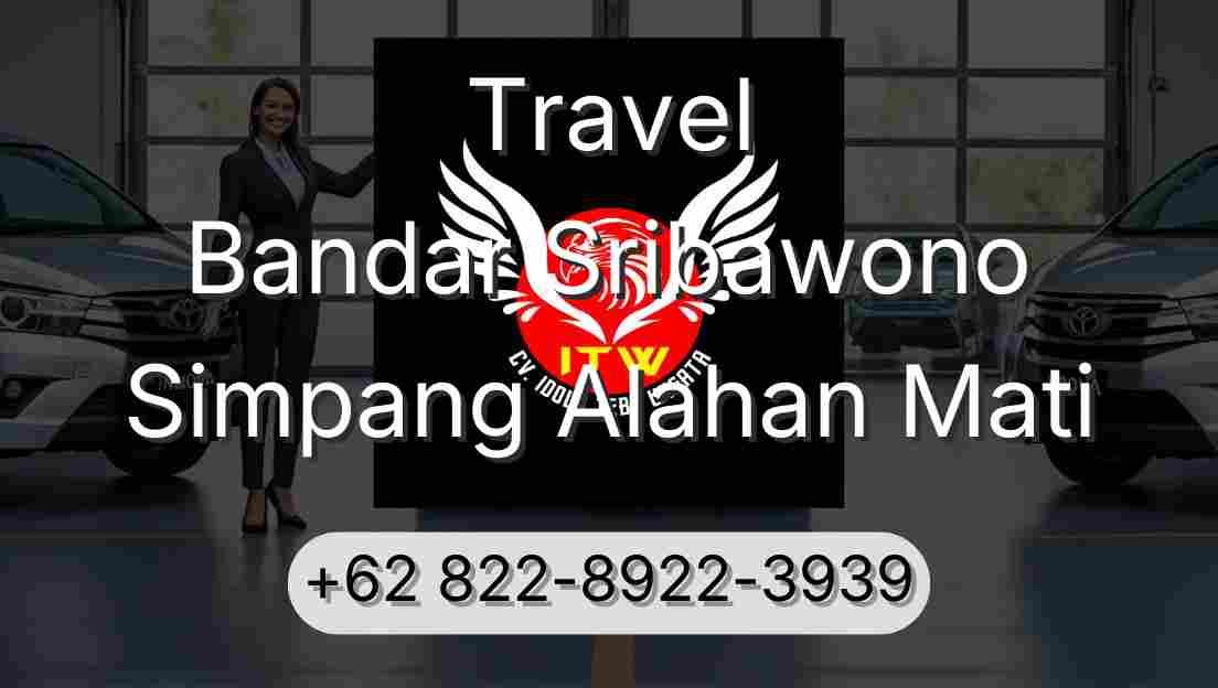 Travel Bandar Sribawono Simpang Alahan Mati
