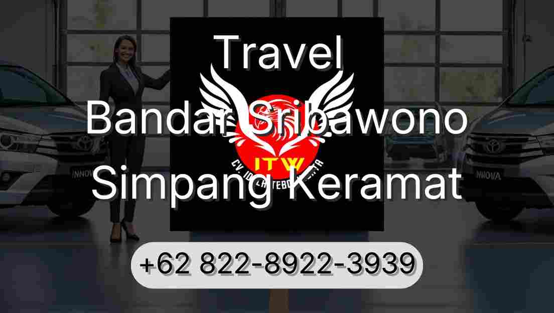 Travel Bandar Sribawono Simpang Keramat