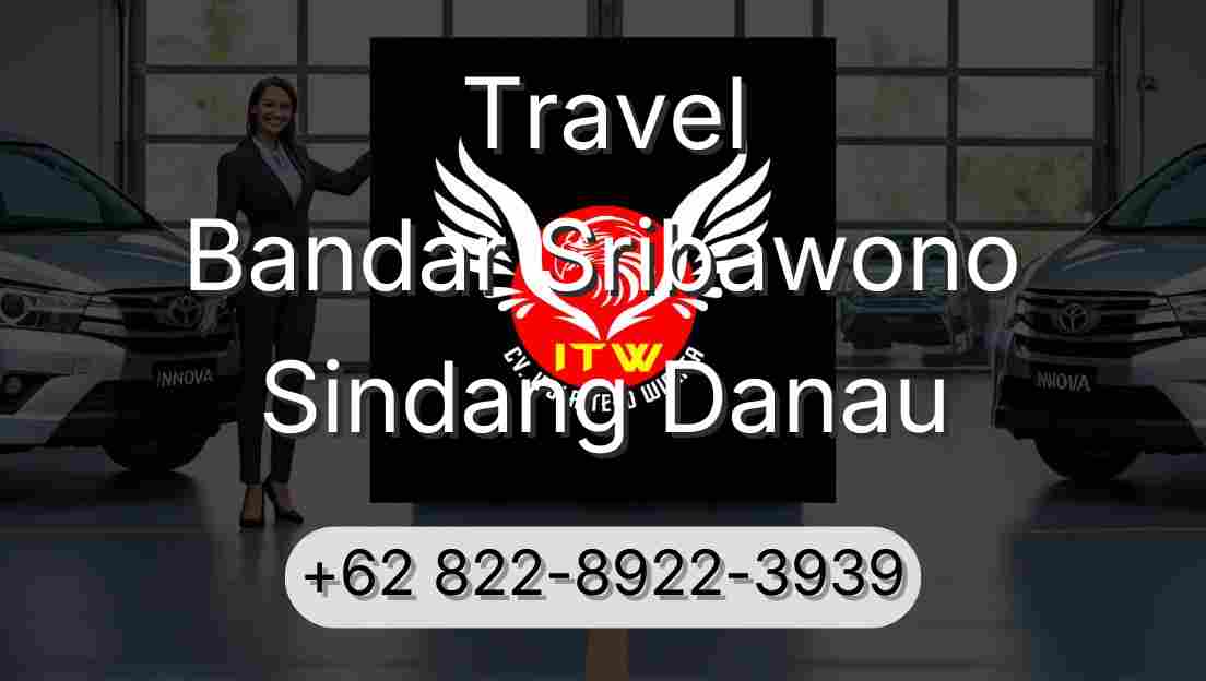 Travel Bandar Sribawono Sindang Danau