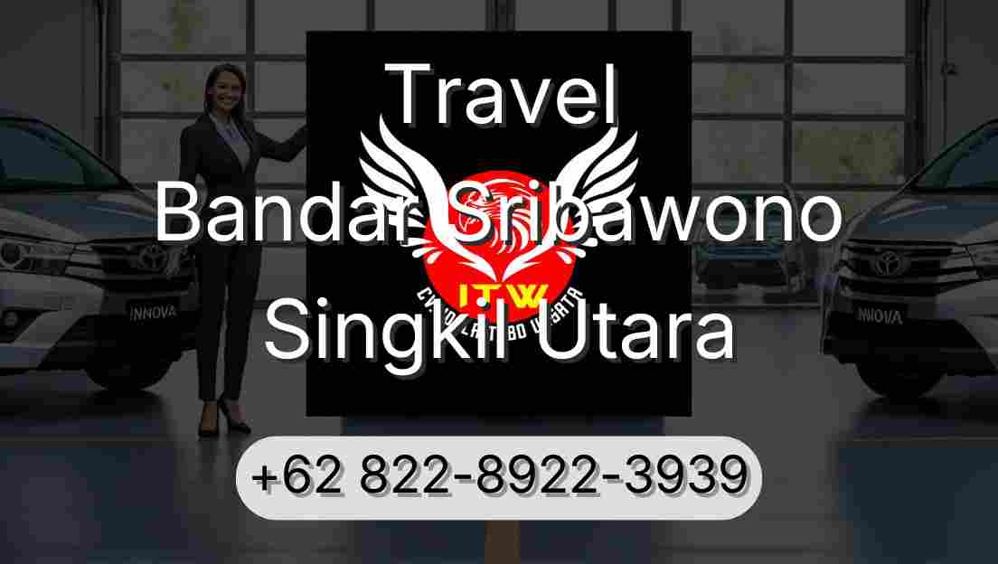 Travel Bandar Sribawono Singkil Utara
