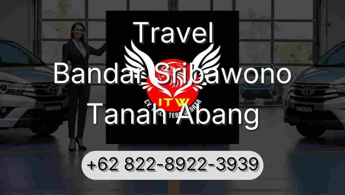 Travel Bandar Sribawono Tanah Abang