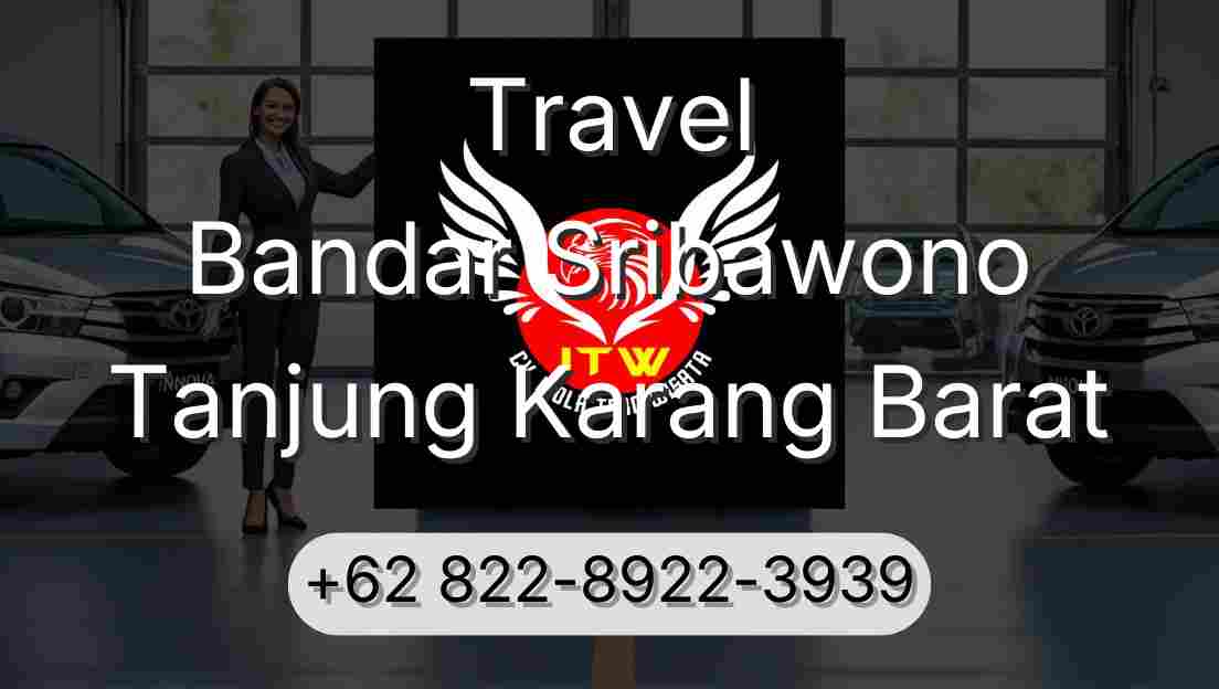 Travel Bandar Sribawono Tanjung Karang Barat