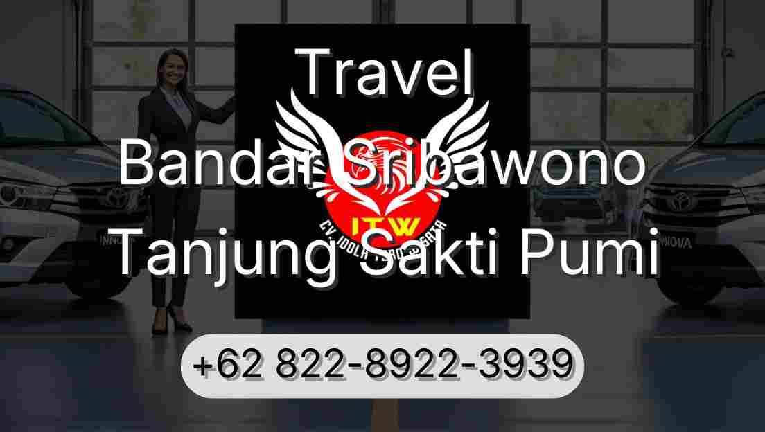 Travel Bandar Sribawono Tanjung Sakti Pumi