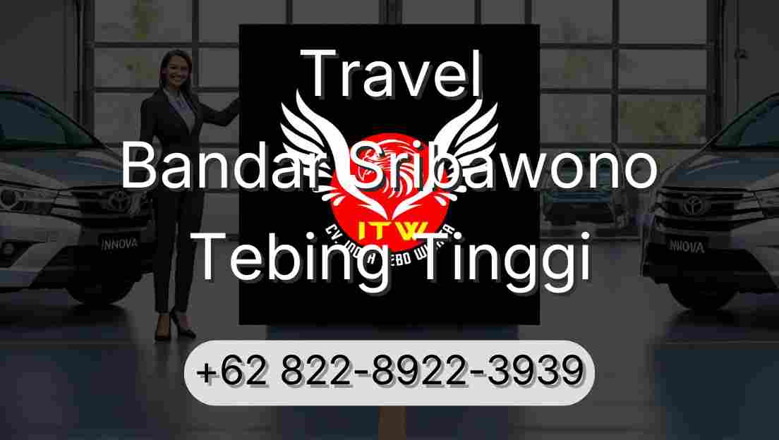 Travel Bandar Sribawono Tebing Tinggi