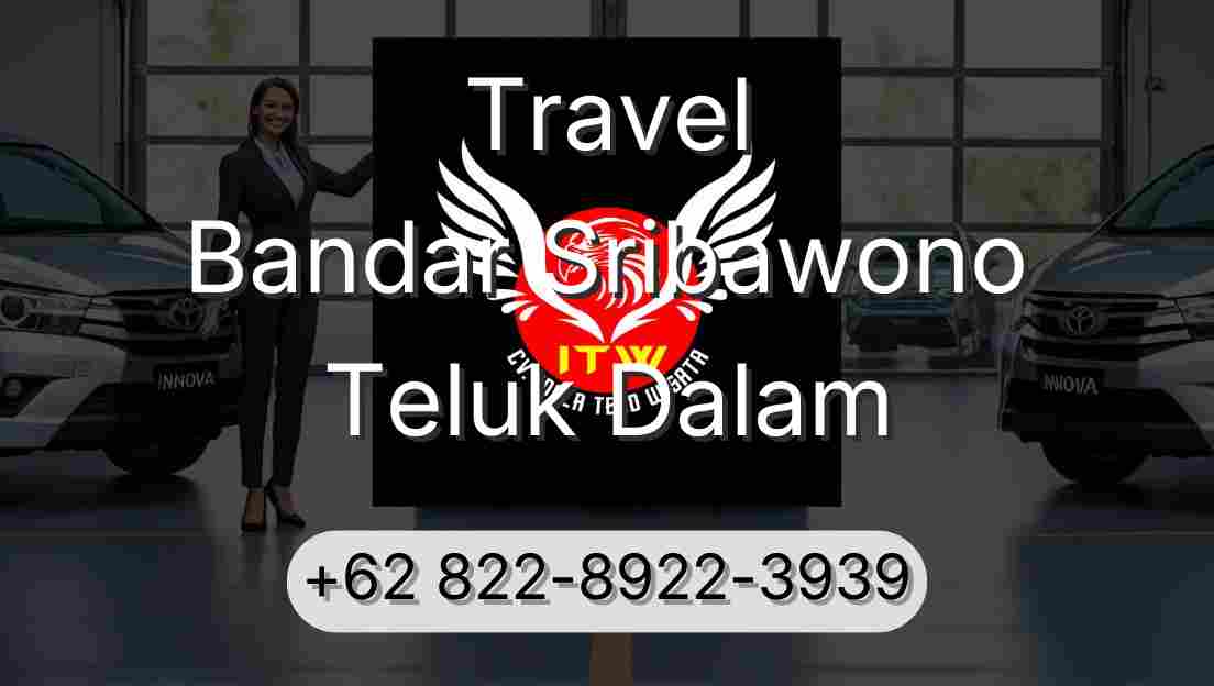 Travel Bandar Sribawono Teluk Dalam