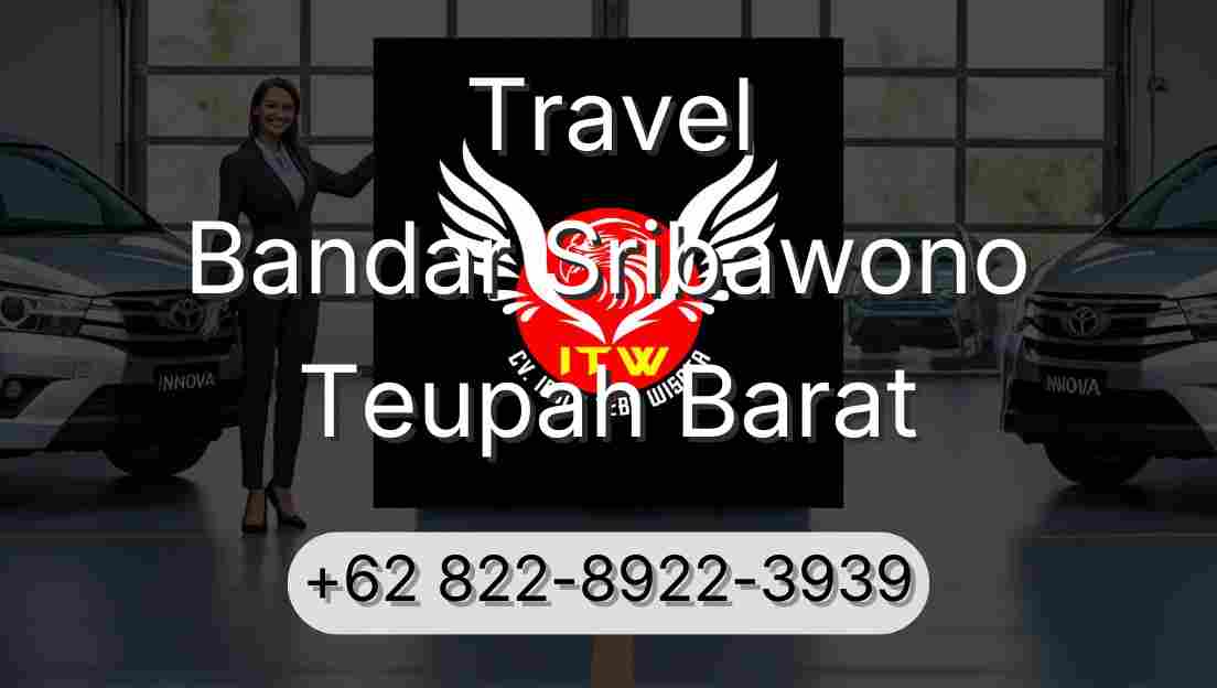 Travel Bandar Sribawono Teupah Barat